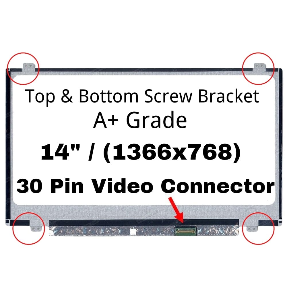 Laptop Universal Screen (Non-Touch Screen)-14" inch/Wide/A+ Grade/(1366x768)/30 Pin/Top & Bottom Screw Bracket Laptop LCD Screen Display Panel